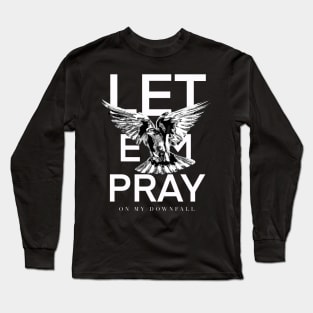 Let ‘em pray - nf Long Sleeve T-Shirt